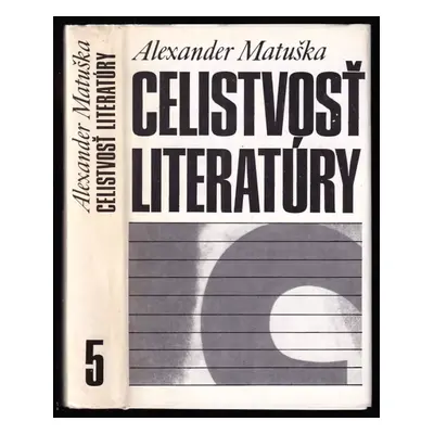 Celistvosť literatúry - Alexander Matuška (1991, Slovenský spisovateľ)