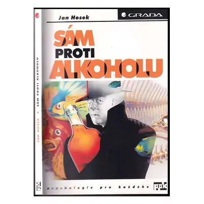 Sám proti alkoholu - Jan Hošek (1998, Grada)