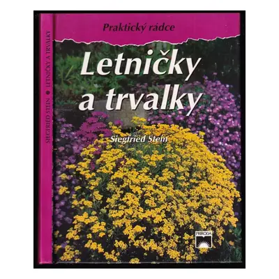 Letničky a trvalky - Siegfried Stein (1997, Príroda)