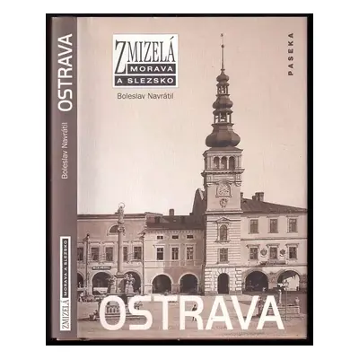 Ostrava - Boleslav Navrátil (2007, Paseka)