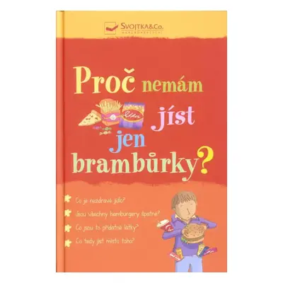 Proč nemám jíst jen brambůrky? - Kate Knighton (2018, Svojtka & Co)