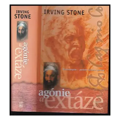 Agónie a extáze : životopisný román o Michelangelovi - Irving Stone (2001, BB art)