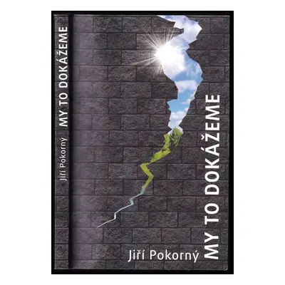 My to dokážeme - Jiří Pokorný (2020, Mgr. Jiří Pokorný)