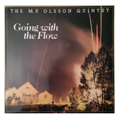 Going With The Flow - The M.P. Olsson Quintet (1985, Lotus Eye Music)