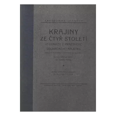 Krajiny ze čtyř století : 22 obrazy z pražského soukromého majetku : barevné autotypie a měditis