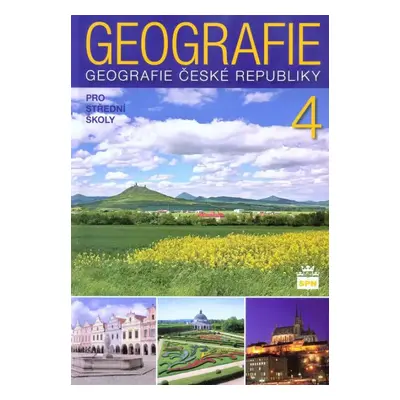 Geografie 4 : geografie České republiky : pro střední školy - 4 - Milan Holeček, Jiří Kastner, J