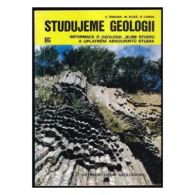 Studujeme geologii : informace o geologii, jejím studiu a uplatnění absolventů studia - Vladimír