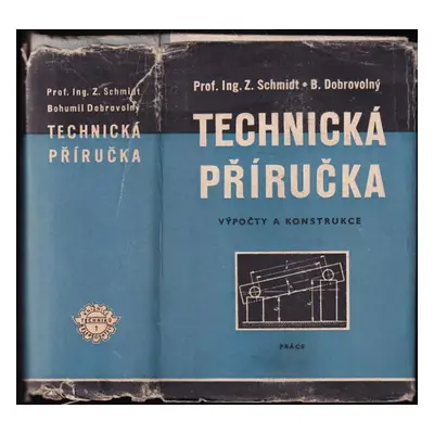 Technická příručka : výpočty a konstrukce : početní a technické tabulky, materiály a konstrukce 