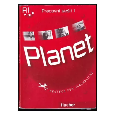 Planet Deutsch für Jugendliche : Pracovní sešit 1 A1 (2017, Hueber Verlag)