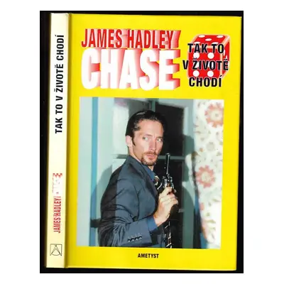 Tak to v životě chodí - James Hadley Chase (2001, Ametyst)