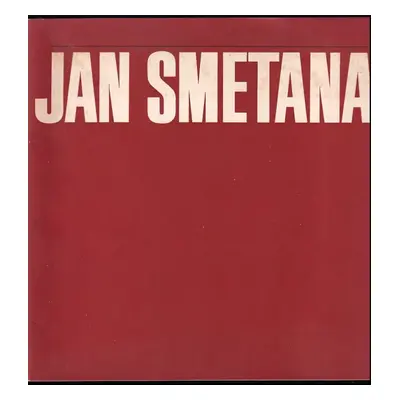 Jan Smetana : obrazy z let 1966/69 - Jan Smetana (1969, Svaz československých výtvarných umělců)