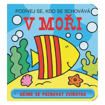 V moři : učíme se poznávat zvířátka - David Crossley (2002, Svojtka & Co)