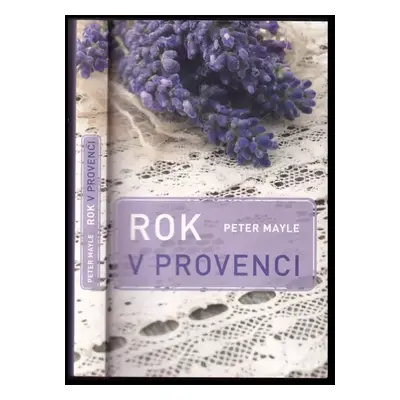 Rok v Provenci - Peter Mayle (2017, Argo)