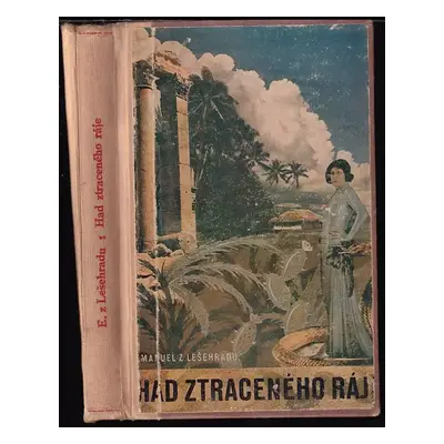 Had ztraceného ráje - Emanuel Lešehrad, Emanuel z Lešehradu (1930, L. Mazáč)