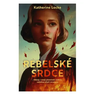 Rebelské srdce - Katherine Locke (2023, Host)