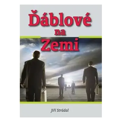 Ďáblové na zemi - Jiří Strádal (2012, Akcent)