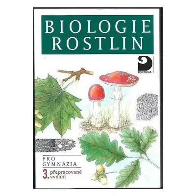 Biologie rostlin pro 1. ročník gymnázií - Lubomír Kincl, Miloslav Kincl, Jana Jakrlová (2000, Fo