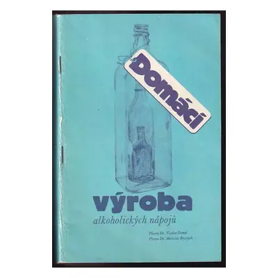 Domácí výroba alkoholických nápojů - Vladan Demel, Miroslav Krystych (1991, Entri)