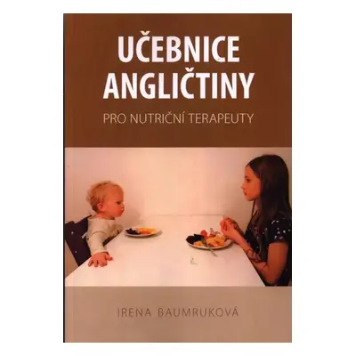 Učebnice angličtiny pro nutriční terapeuty - Irena Baumruková (2023, H.R.G.)