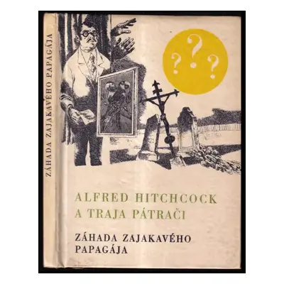 Alfred Hitchcock a traja pátrači : záhada šepkajúcej múmie - Robert Arthur (1971, Mladé letá)