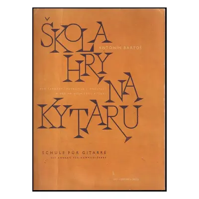 Škola hry na kytaru : pro samouky i pokročilé s dodatkem o hře na havajskou kytaru = Schule für 