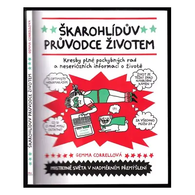 Škarohlídův průvodce životem - Gemma Correll (2017, BizBooks)