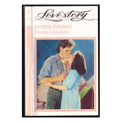 Sladké pokušení : Love story - 39 - Marcia Evanick (1993, Wist)