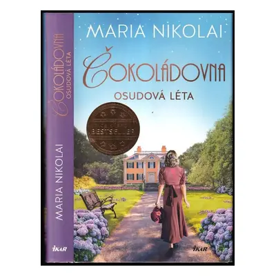 Čokoládovna : Osudová léta - 3 - Maria Nikolai (2022, Ikar)