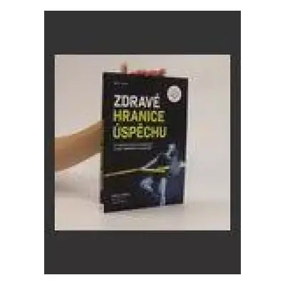 Zdravé hranice úspěchu : o vnitřním strachu, komplexech a jejich dopadech na psychiku - Marian J