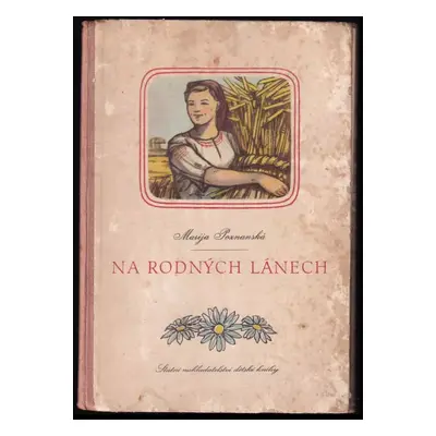 Na rodných lánech - Marija Poznanska (1953, Státní nakladatelství dětské knihy)