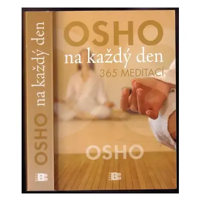 Osho na každý den : 365 meditací (2010, Beta)