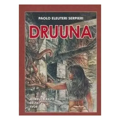 Druuna : Zapomenutá planeta, Klon, Anima - Kniha první - Paolo Eleuteri Serpieri (2015, Crew)