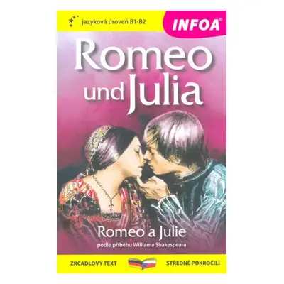 Romeo und Julia : Romeo a Julie - William Shakespeare, Zdeněk Netopil (2021, INFOA)