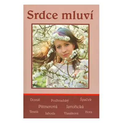 Srdce mluví - Vlasta Javořická, Vlasta Pittnerová, Josef Jahoda, Alois Dostál, Václav Špaček, Ja