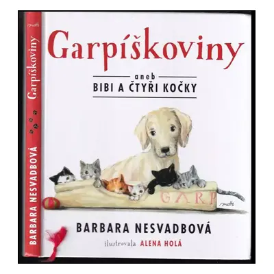 Garpíškoviny, aneb, Bibi a čtyři kočky - Barbara Nesvadbová (2015, Motto)