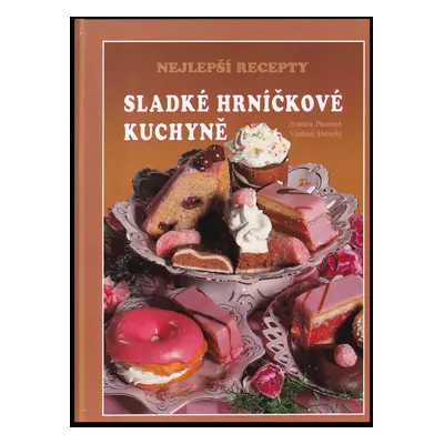 Nejlepší recepty sladké hrníčkové kuchyně - Svatava Poncová (2007, Knižní expres)