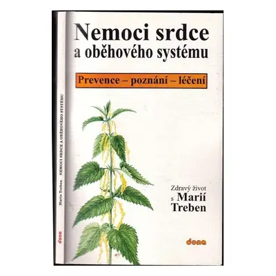 Nemoci sdrce a oběhového systému : prevence, poznání, léčení - Maria Treben (2001, Dona)