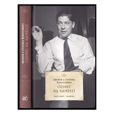 Cizinec na náměstí - Arthur Koestler, Cynthia Koestler (2020, Academia)