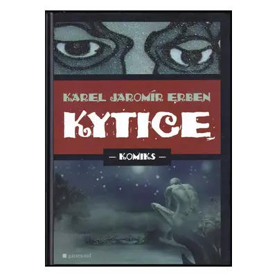 Kytice : [komiks] (2006, Garamond)