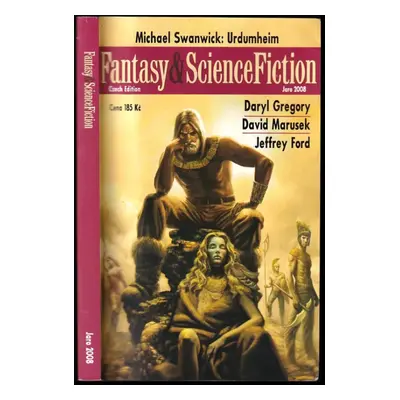 Fantasy & science fiction : czech edition - Jaro 2008 - David Marusek, Daryl Gregory, Jeffrey Fo