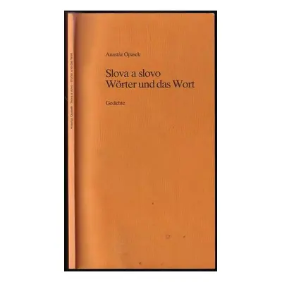 Slova a slovo : Gedichte = Wörter und das Wort - Franz Peter Künzel, Anastáz Opasek (1987, Acker