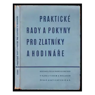 Praktické rady a pokyny pro zlatníky a hodináře (1942, Unie)