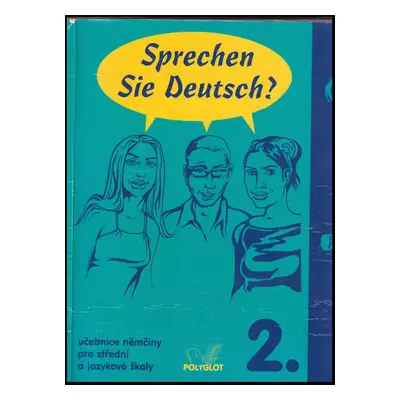 Sprechen Sie Deutsch? : učebnice němčiny pro střední a jazykové školy - [Sv.] 2 - Doris Dusilová