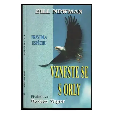 Vzneste se s orly - Bill Newman (1996, Medium)