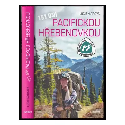 151 dní Pacifickou hřebenovkou : dobrodružství holky s bucket listem - Lucie Kutrová (2019, Euro