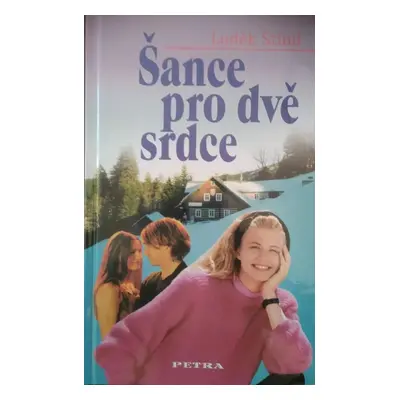 Šance pro dvě srdce - Luděk Stínil (2004, Petra)