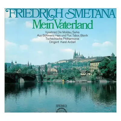 Mein Vaterland - Bedřich Smetana (Supraphon)