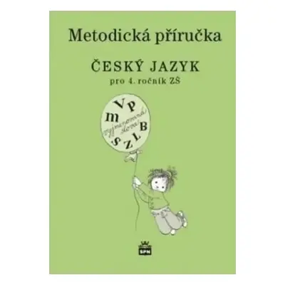 Metodická příručka k učebnici Český jazyk pro 4. ročník základní školy : 4 - Milada Buriánková (