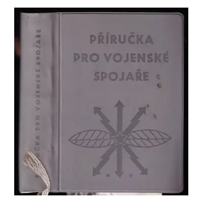 Příručka pro vojenské spojaře (1970, Naše vojsko)