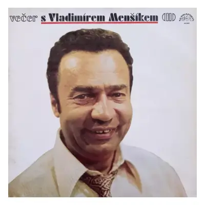 Večer S Vladimírem Menšíkem (II) - Vladimír Menšík (1985, Supraphon)